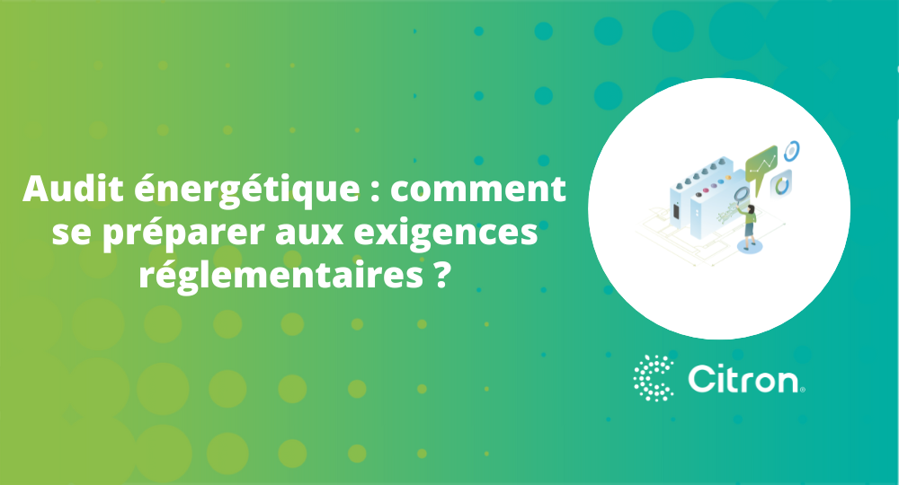 Audit énergétique : comment se préparer aux exigences réglementaires