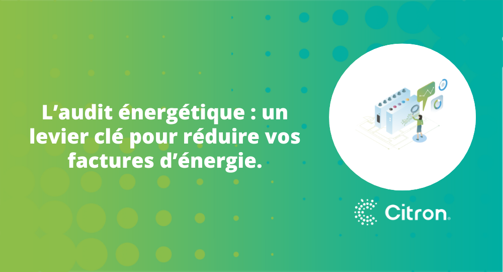 L’audit énergétique un levier clé pour réduire vos factures d’énergie.