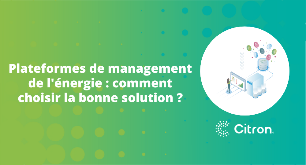 Plateformes de management de l'énergie comment choisir la bonne solution