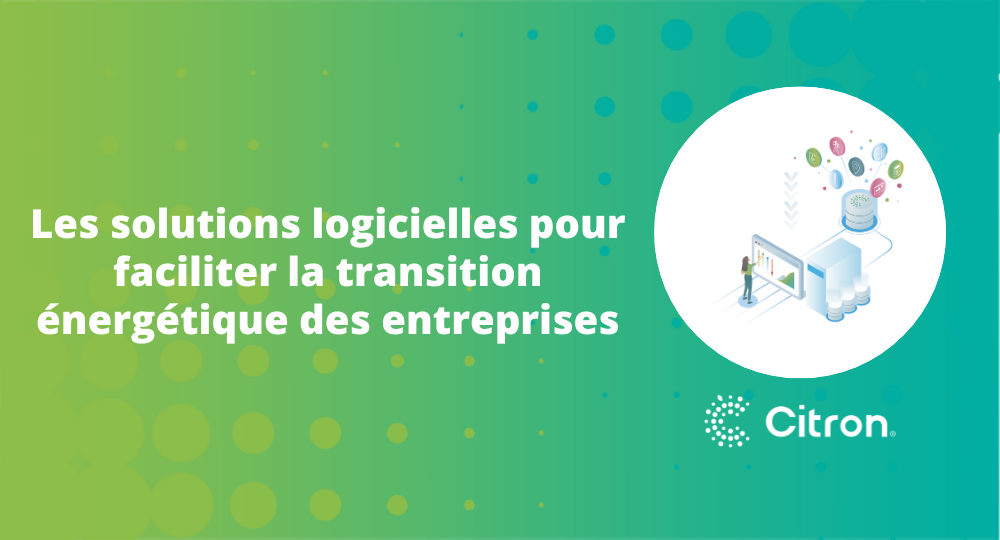 Les solutions logicielles pour faciliter la transition énergétique des entreprises