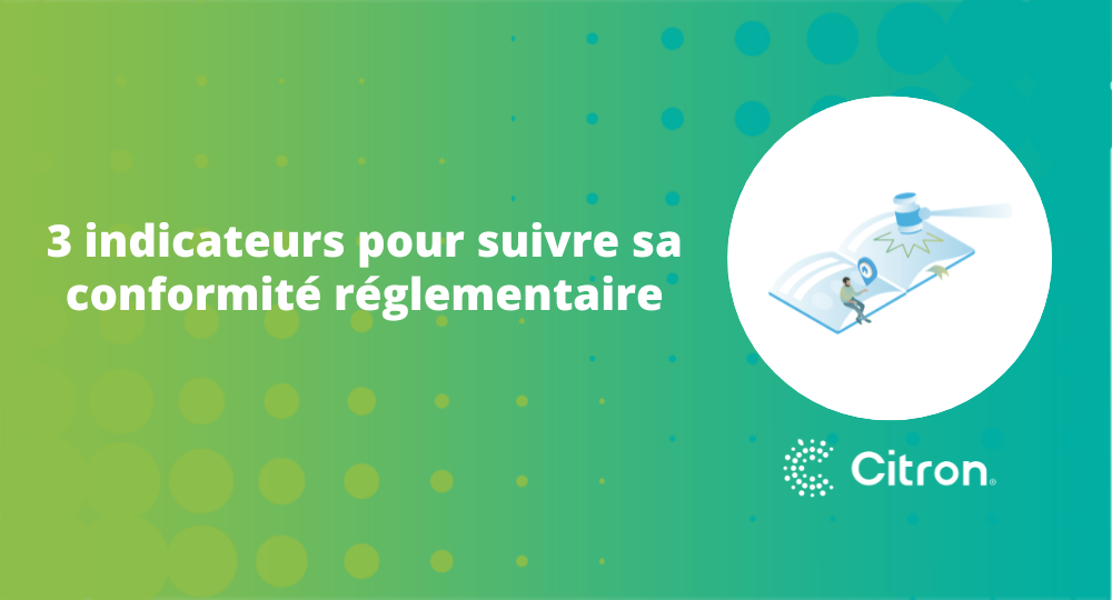 3 indicateurs conformité réglementaire