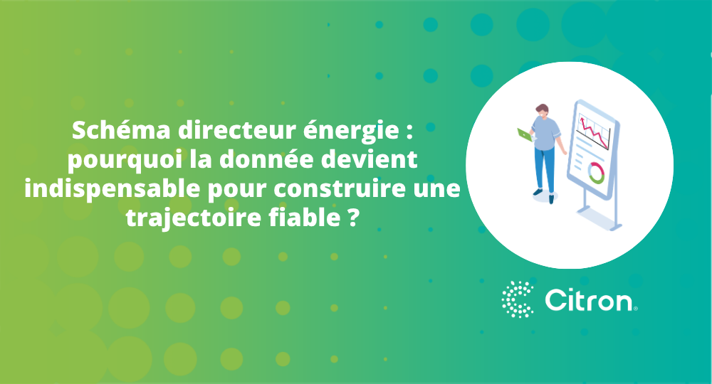 Schéma directeur énergie l'importance de la donnée dans la construction d'une trajectoire adaptée