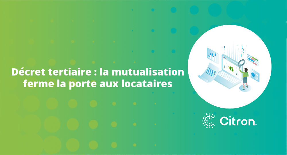 la mutualisation impacte les locataires dans leur stratégie de conformité au décret tertiaire