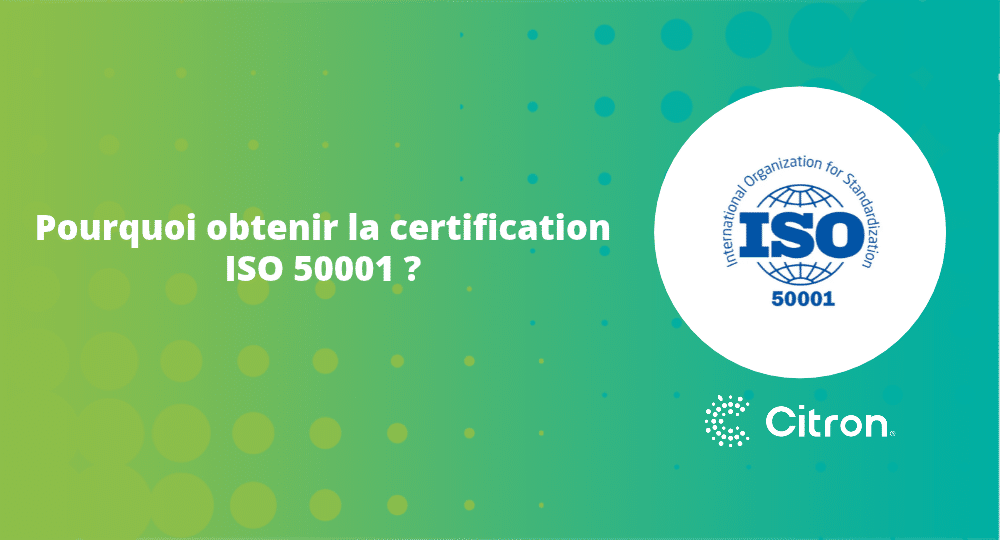 raisons de mettre en place l'iso 50001